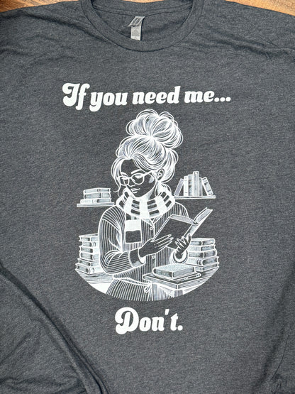If You Need Me... Don't Tee