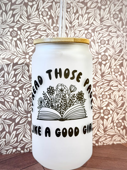 16oz Spread Those Pages.. Glass Tumbler