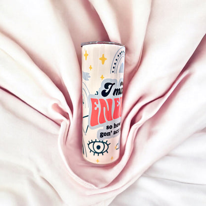 20oz I Match Energy Sassy Skinny Tumbler
